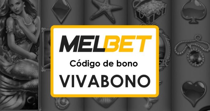 Melbet Ecuador Código Promocional: ¡Aprovecha el Bono de Hasta $1750!