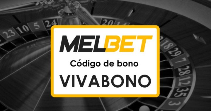 Melbet Ecuador Código Promocional sin Depósito: La Mejor Forma de Iniciar