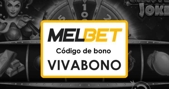 Códigos Promocionales Melbet Ecuador Gratis: La Mejor Opción para Apostar