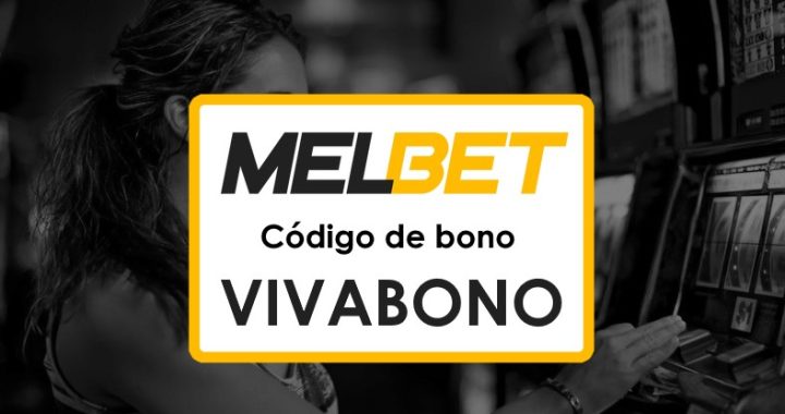 Melbet Venezuela Código Promocional sin Depósito: Bonos de Bienvenida de Hasta $1750