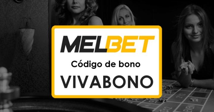 Melbet Venezuela Casino Código Promocional: Todo lo que Necesitas Saber