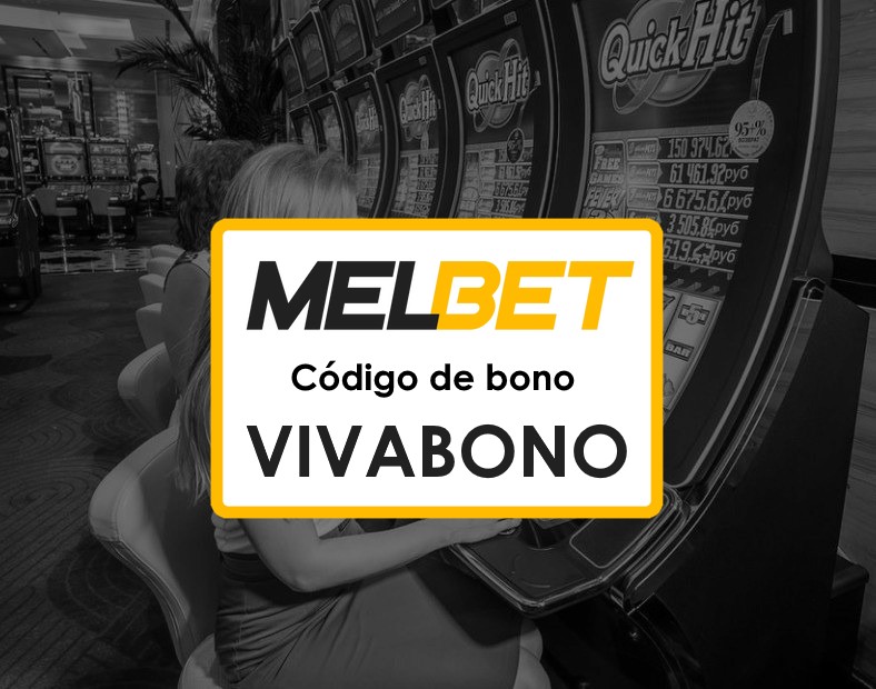 Código Promocional Melbet Venezuela que Funciona Apuestas desde tu Móvil