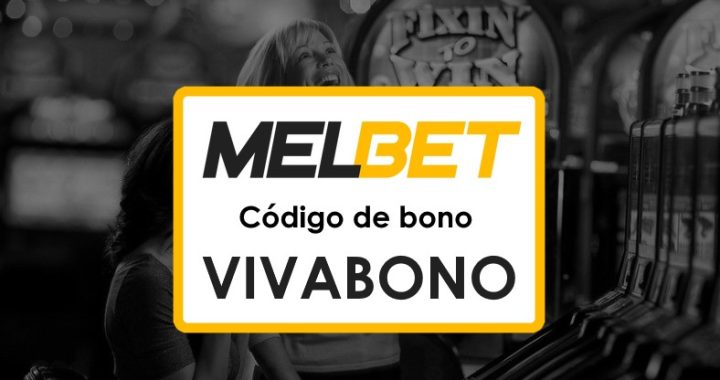 Melbet Bolivia Bono de Primer Depósito Código Promocional: Regístrate y recibe 290 tiradas gratis