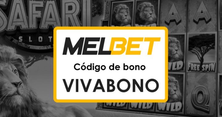 Códigos promocionales Melbet Argentina: Bonos de hasta $1750 y 290 tiradas gratis