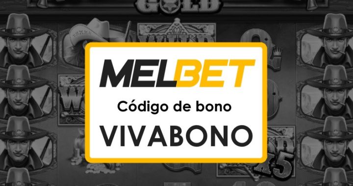 Melbet Paraguay Bono Código Promocional: Tu Guía Completa para Apostar