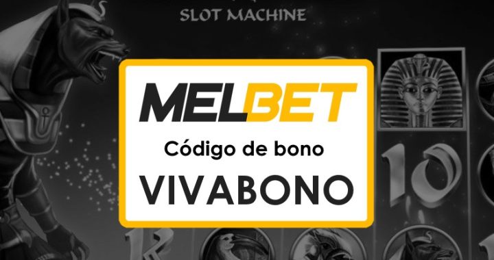 Códigos Promocionales Melbet Panama Gratis: ¡Aprovecha el Bono de Bienvenida!