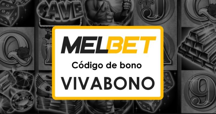 Codigo Promocional Melbet Panama que Funciona: ¡Regístrate y Comienza a Ganar!