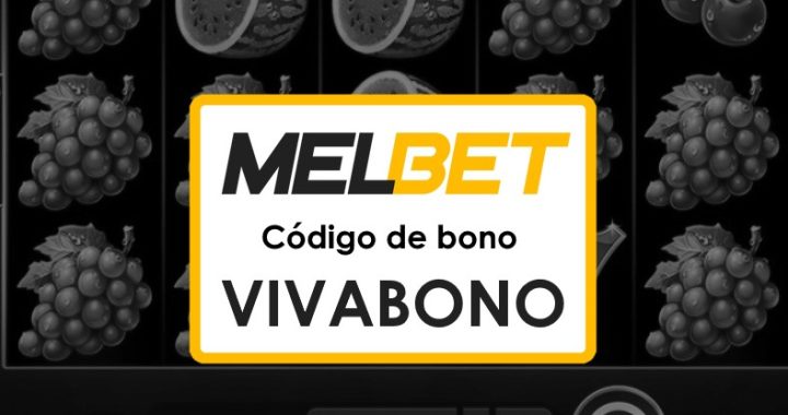 Códigos Promocionales Melbet Honduras Gratis: ¡Obtén hasta $1750 y 290 Tiradas!