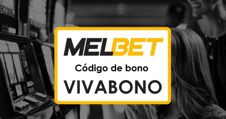 Melbet Honduras Apk Código Promocional: Tu Guía Completa para Comenzar a Apostar