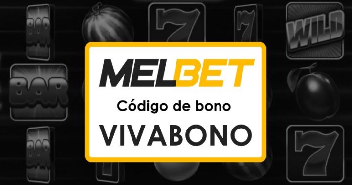 Melbet Honduras Bono Código Promocional: Tu Guía Completa para Apostar