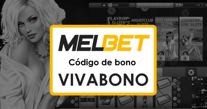 Melbet Republica Dominicana Código Promocional: Bonos de hasta $1750