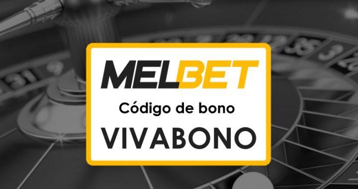 Códigos promocionales Melbet El Salvador: Bonos de hasta $1750 y 290 Tiradas Gratis