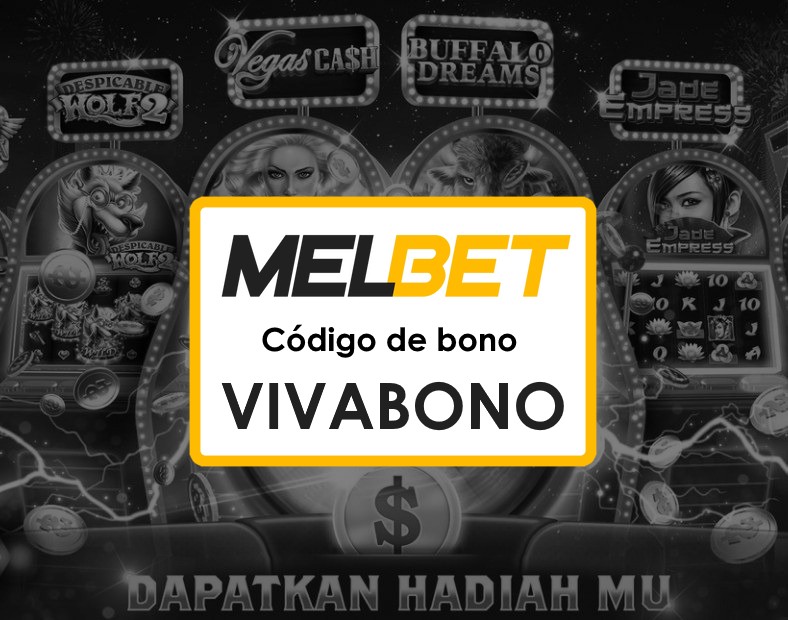 Melbet Argentina Promo Code Apuesta en Deportes y Juega en el Casino