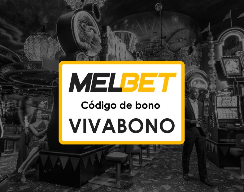 Melbet Guatemala Código Promocional Inicia tu experiencia de apuestas hoy