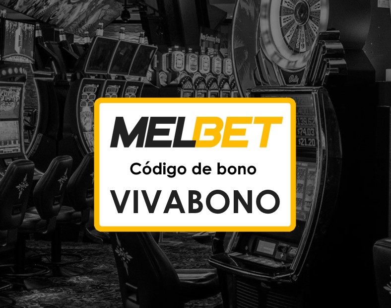 Melbet Guatemala Promo Code Guía Completa para Apostar con VIVABONO