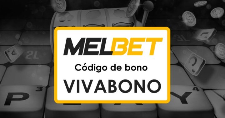 Melbet Guatemala Código Promocional sin Depósito: ¡Aprovecha los Mejores Bonos!