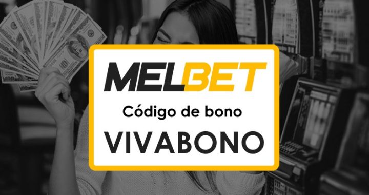 Melbet Guatemala Bono Código Promocional: Todo lo que necesitas saber