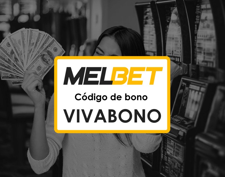 Melbet Guatemala Bono Código Promocional Disfruta de la mejor experiencia de apuestas