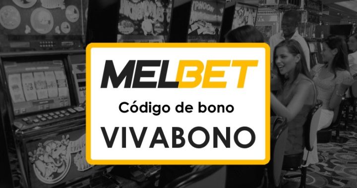 Melbet Colombia Bono de Bienvenida Código Promocional: Guía para Nuevos Jugadores