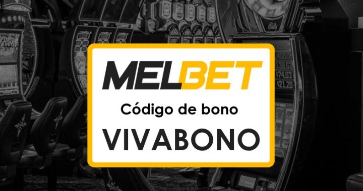 Códigos promocionales Melbet Perú: ¡Aprovecha el bono de hasta $1750!