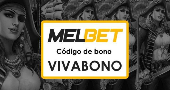 Melbet Perú Código Promocional sin Depósito: Guía Completa para Nuevos Jugadores