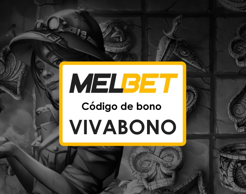 Melbet Perú Casino Código Promocional Bonos de Depósito para Apostadores