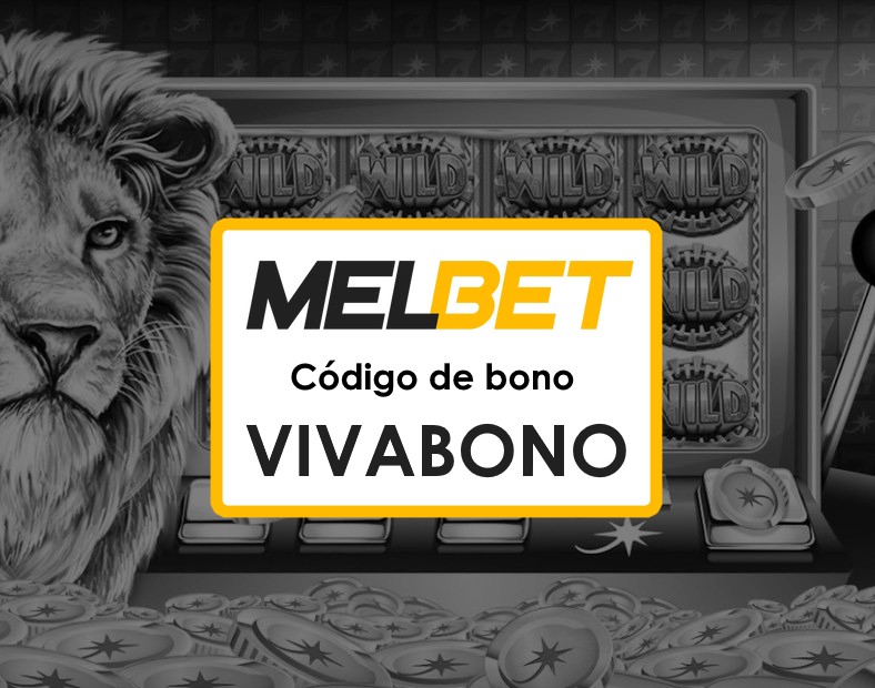 Códigos promocionales Melbet México Descubre la mejor plataforma de apuestas